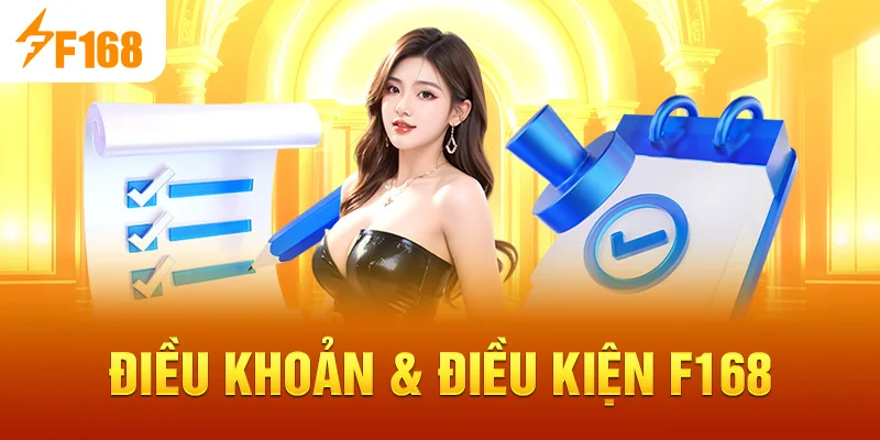 Điều Khoản & Điều Kiện F168