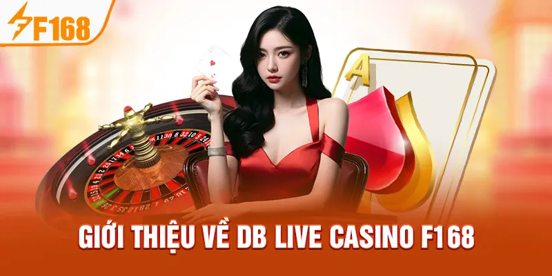 Giới thiệu về DB Live Casino F168